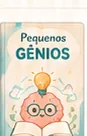 Pequenos Gênios
