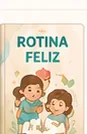 Rotina Feliz